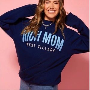 • NWOT Rich Mom Gear Sweatshirt •